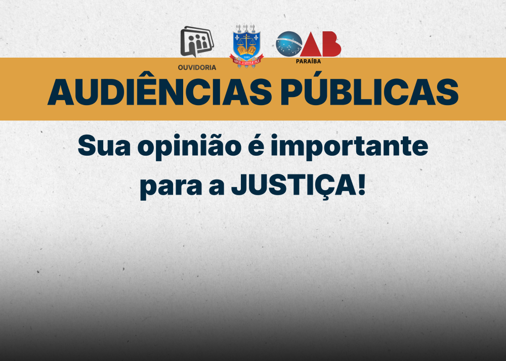 Ouvidoria do TJPB realiza Audiência Pública em Campina Grande na próximo quinta-feira (24) &nbsp;